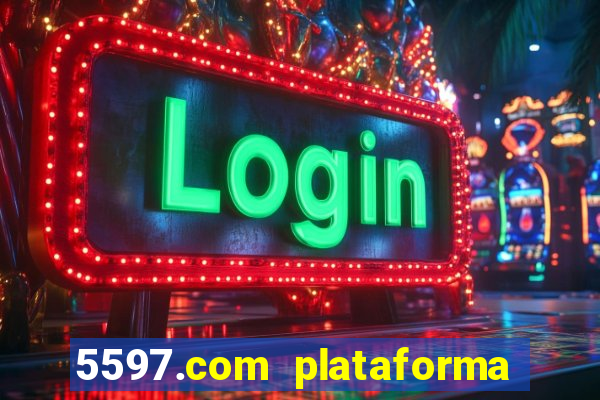 5597.com plataforma de jogos